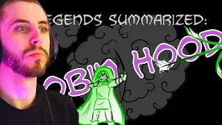 Legends Summarized: Robin Hood - Overly Sarcastic Productions Reaction