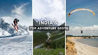 15 Most Thrilling Adventure Travel Destinations in India
