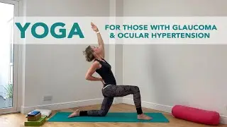 Yoga Flow For Those With Glaucoma - No Forward Bends | Hey Karma