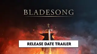 Bladesong | Release Date Trailer