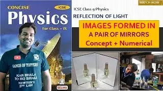 Image Formed in a pair of Mirrors | Physics | ICSE class 9 | Gangs Of Toppers