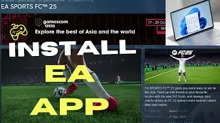 Загрузка и установка приложения EA на ПК с Windows