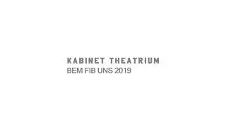 BEM FIB UNS 2019 - Kabinet Theatrium