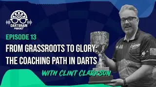 Ep. 13 - From Grassroots to Glory: The Coaching Path in Darts