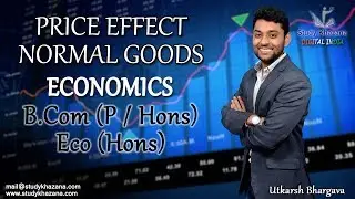 Price Effect- Normal Goods-- Economics | B.com (p/Hons.) | Eco (Hons.) By Utkarsh Bhargava