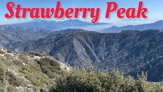 Hiking guide to Strawberry Peak in the San Gabriel Mountains