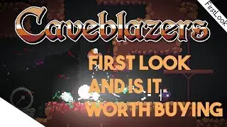 Caveblazers - First Look And Is It Worth Buying? (Rogulike Spelunky Meets Rogue Legacy)