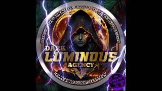 DARK LUMINOUS  AGENCY HEYLLA BGM ft QUIINMKVIBE