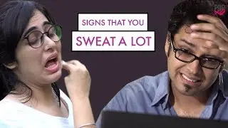 Signs That You Sweat A Lot - POPxo