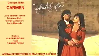 CARMEN - (Valentini-Terrani, Armiliato, Zancanaro, Mazzaria; Dir Guingall; Reg  Deflo) Macerata 1994