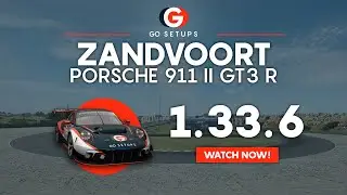 Zandvoort 1.33.6 - Porsche 991 II GT3 R - GO Setups | ACC