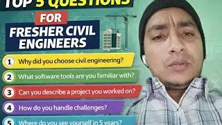 Top 5 Interview Questions for Fresh Civil Engineers || Freshers civil engineers never forget