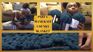 Chunky Hand Knit Blanket | Pt. 1 | DIY Chunky Blanket || #lifeofvin
