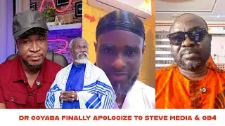 BREAK-Dr Ogyaba Finally Apologize to Steve Media & Ob4 after back and forth on Social media 