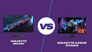 Gigabyte MO32U vs Gigabyte AORUS FO32U2 | Full Monitor Comparison