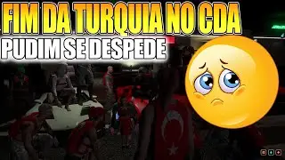 FIM DA TURQUIA NO CDA PUDIM SE DESPEDE