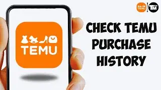 How To Check Your Temu Purchase History 2025 | See Your Previous Orders on Temu