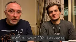 AWS re:Invent 2021 short recap with Aleksandar Simovic and Goran Opacic (SERBIAN LANGUAGE)