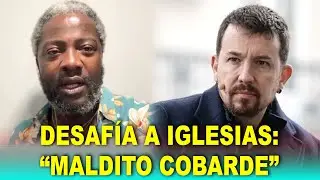 Bertrand Ndongo DESAF&Iacute;A a Pablo Iglesias para &ldquo;reventarse la cara&rdquo;: &ldquo;Maldito cobarde&rdquo;