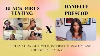 The Perils and Privileges of the Token Black Girl ft. Danielle Prescod