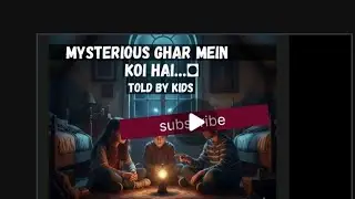 #horror story #funny #kids told#masti😄😃