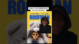 THE ROOFMAN!! 10/10 MOVIE REVIEW 
