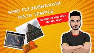 SHRI TULJABHAVANI MATA TEMPLE | NASHIK TO TULJAPUR TRAVEL VLOG | #onlyprathamesh