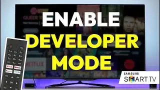 How To Enable Developer Mode On Samsung Smart TV