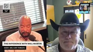 THE DIFFERENCE WITH WILL MARTIN / GUEST: SEN. CORY TOMCZYK