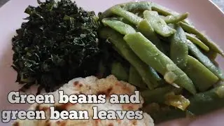 How I cook green beans and green bean leaves | Banting-friendly