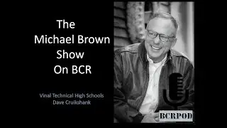 The Michael Brown Show on BCR- Vinal Tech High School