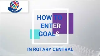 How to Enter Goals in Rotary Club Central   English Version