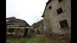 Verlassene Orte - Die Geistersiedlung in Gladbeck am 20.01.2018 - Teil 2/4 - Doku deutsch
