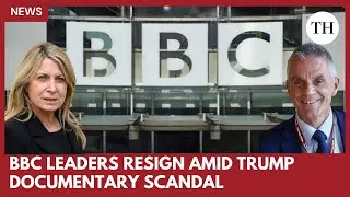 BBC director general and CEO resign over Trump speech editing row