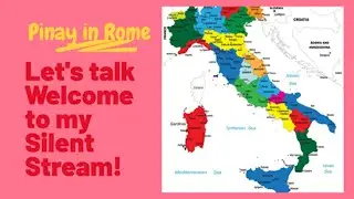 Let’s talk | Welcome to my Silent Stream | Pinay in Rome