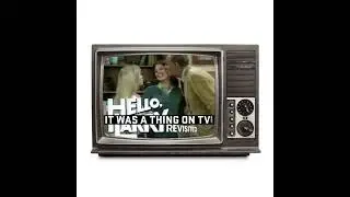 It Was a Thing on TV: Episode 591--Hello Larry Revisited