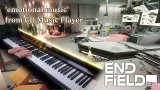 &lsquo;emotional music&rsquo; from Worker Dorms CD Player/Arknights Endfield Piano Arrangement