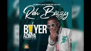 Rich Bizzy- Buyer Azimya (Official Audio)