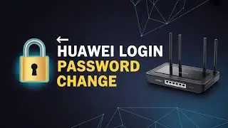How to Change Huawei XPON Router Login Password (Step by Step)