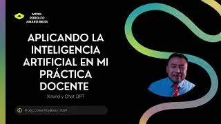 Utilizando la Inteligencia Artificial en mi pr&aacute;ctica docente 