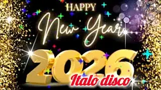 Italo Disco New Year 2026 - Ultimate 80s Disco  | Retro Dance Party Mix |