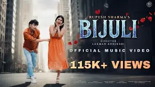 BIJULI - Rupesh Sharma | Rukmina Timsina | RL Studios OFFICIAL MUSIC VIDEO 