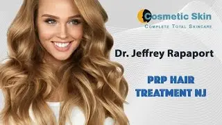 PRP Hair Treatment NJ | Dr. Jeffrey Rapaport 201-227-1555