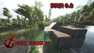 Scum 0.8 Boat House V2 - ENG