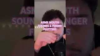 ASMR MOUTH SOUNDS & FINGER FLUTTERS #asmr#mouthwhisper #relax#asmrsounds#asmrvideo#asmrcommunity#fyp