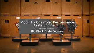 Big Block Crate Engines | Mobil 1 x Chevrolet Performance Oil Recommendation