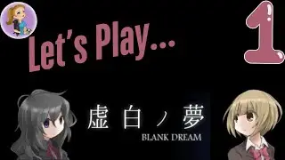 Let&rsquo;s Play&hellip; BLANK DREAM: Into the Mirror World! (Pt. 1)
