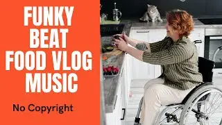 Funky Beat Food VLOG Free Music