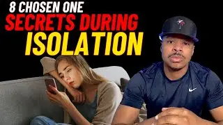 8 Secret Things Chosen Ones Experience During Isolation - Trenius Henderson