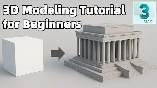From Cube to Lincoln Memorial | 3ds Max Modeling Tutorial for Beginners